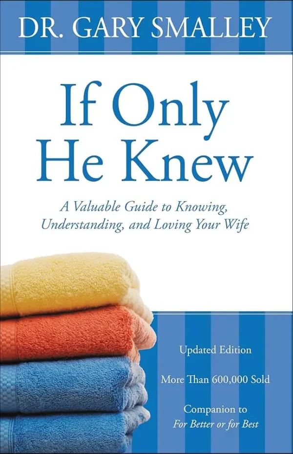 If Only He Knew by Dr Gary Smalley