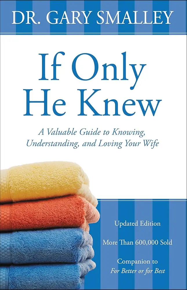 If Only He Knew by Dr Gary Smalley