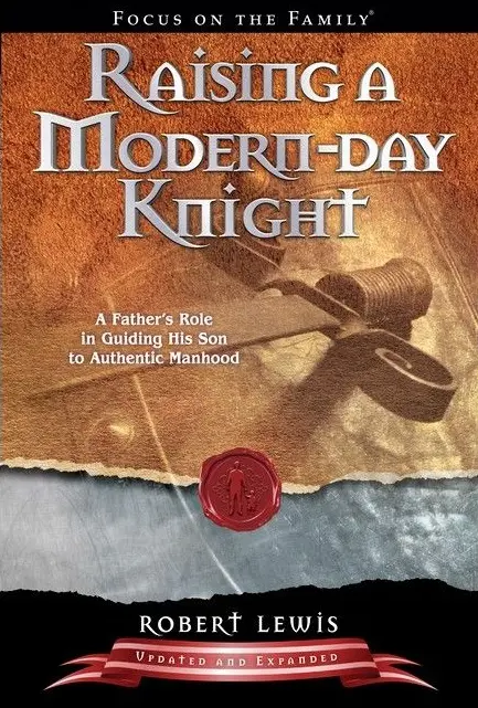 Raising a Modern Day Knight by Robert Lewis